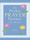 My Pocket Prayer Partner for Moms (eBook)